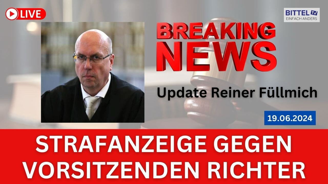 Reiner Fuellmich - Update - Stafanzeige gegen Richter - 19.06.2024