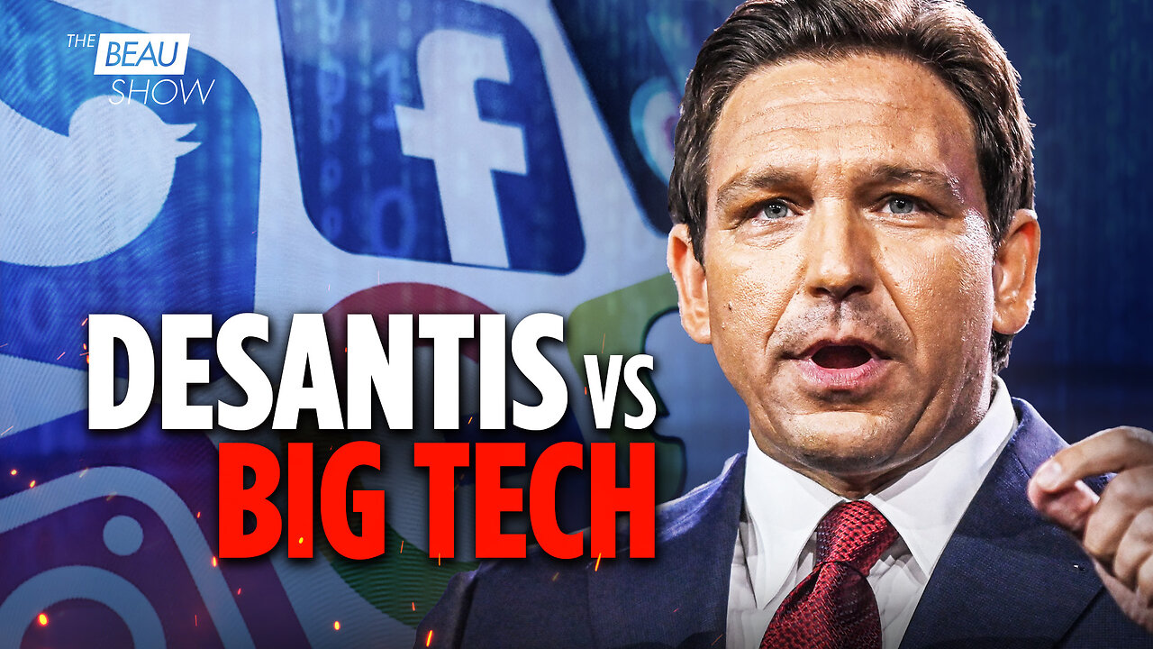 Constitution Versus Big Tech: Florida’s Digital Bill of Rights | The Beau Show