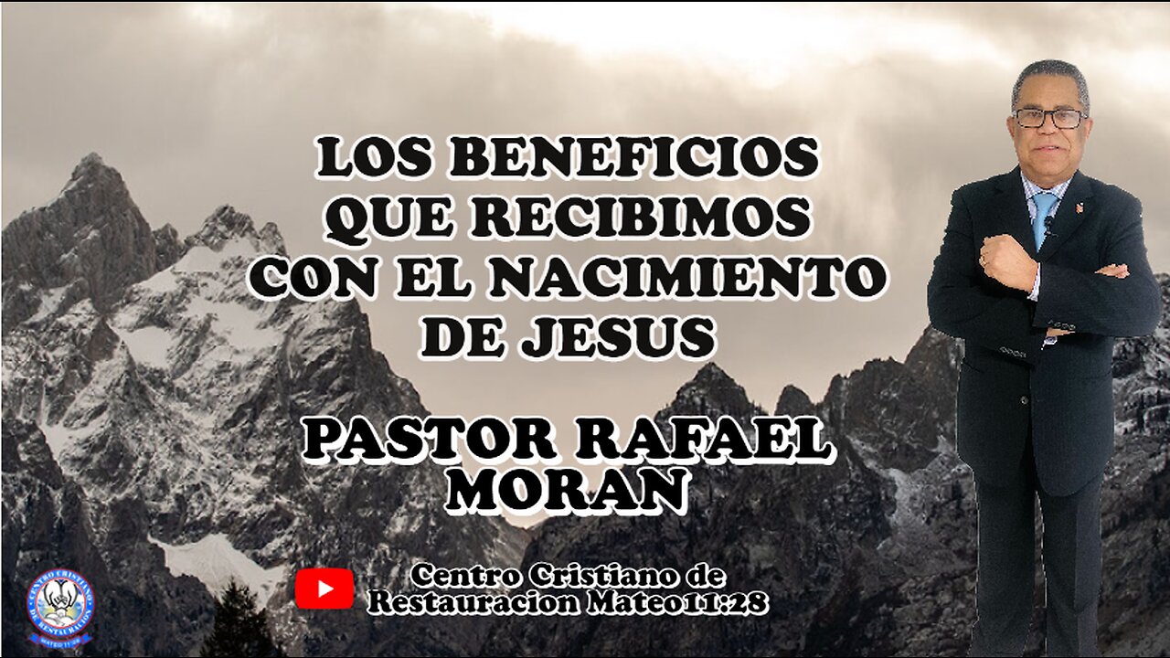 LOS BENEFICIOS QUE RECIBIMOS CON EL NACIMIENTO DE JESUS || PASTOR RAFAEL MORAN