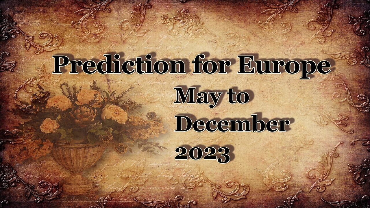 Prediction for Europe - May to December 2023 - Crystal Ball and Tarot Cards