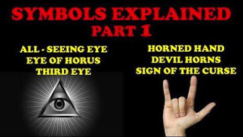 SYMBOLS EXPLAINED (Part 1)： ALL-SEEING EYE & HORNED HAND SIGN