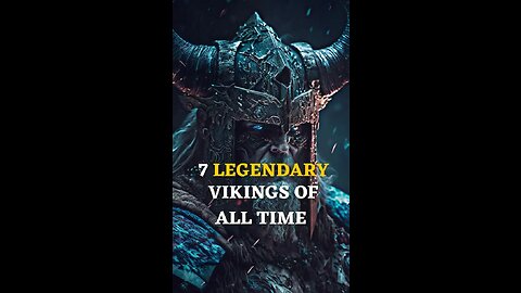 7 Legendary Vikings of All Time