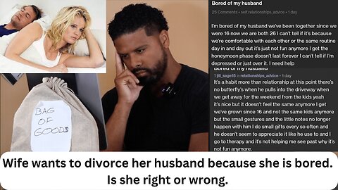 Wife wants to divorce her husband because she is bored. Is she right or wrong. | Reaction video