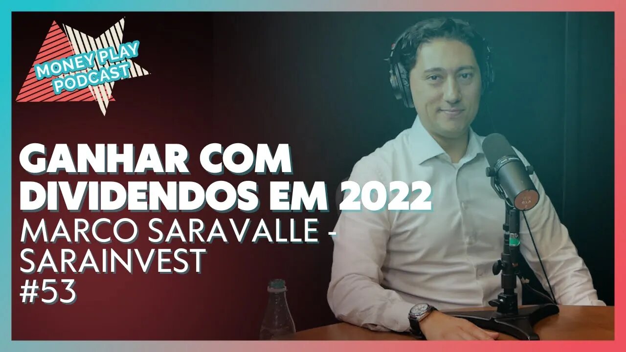 A estratégia de dividendos que fez até 40% em 2022 - Marco Saravalle - MoneyPlay Podcast #53