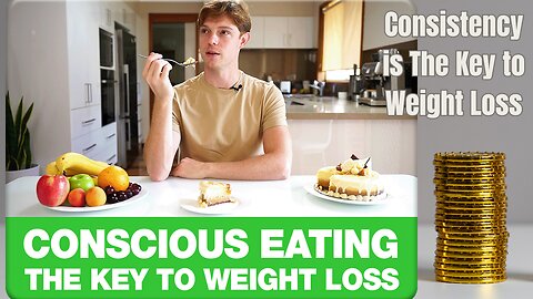 The Key to Weight Loss / Consistency is The Key to Weight Loss