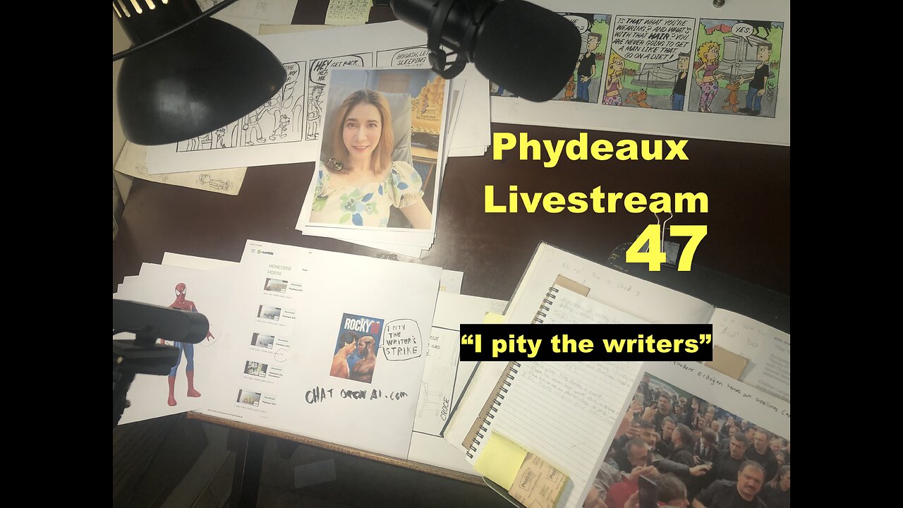 Phydeaux Livestream #47: "I pity the writers."