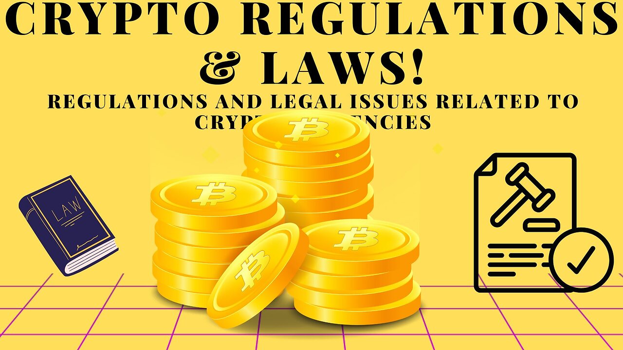 Regulations & Legal Issues Related to Cryptocurrencies: Navigating the Evolving Landscape