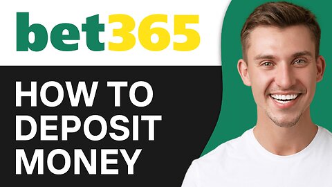 How To Deposit Money in Bet365