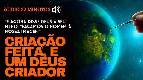 A Verdade sobre a criação e o Criador nas Escrituras