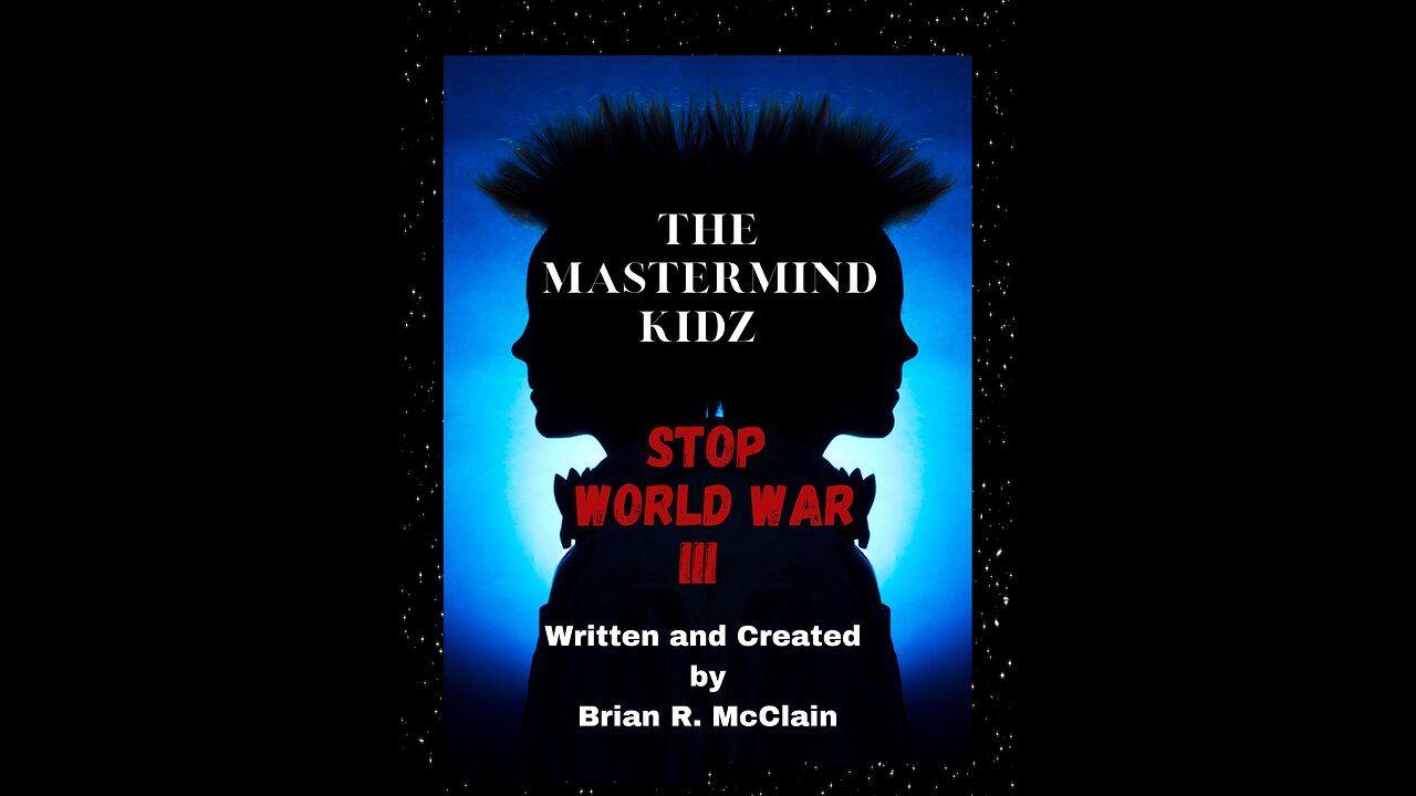 The Mastermind KidZ - Stop World War III