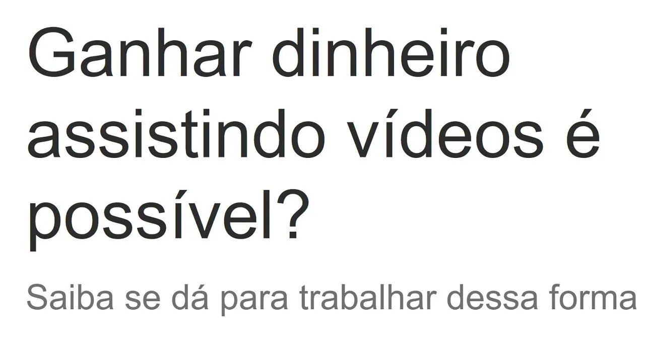 Ganhar dinheiro assistindo vídeos é possível?