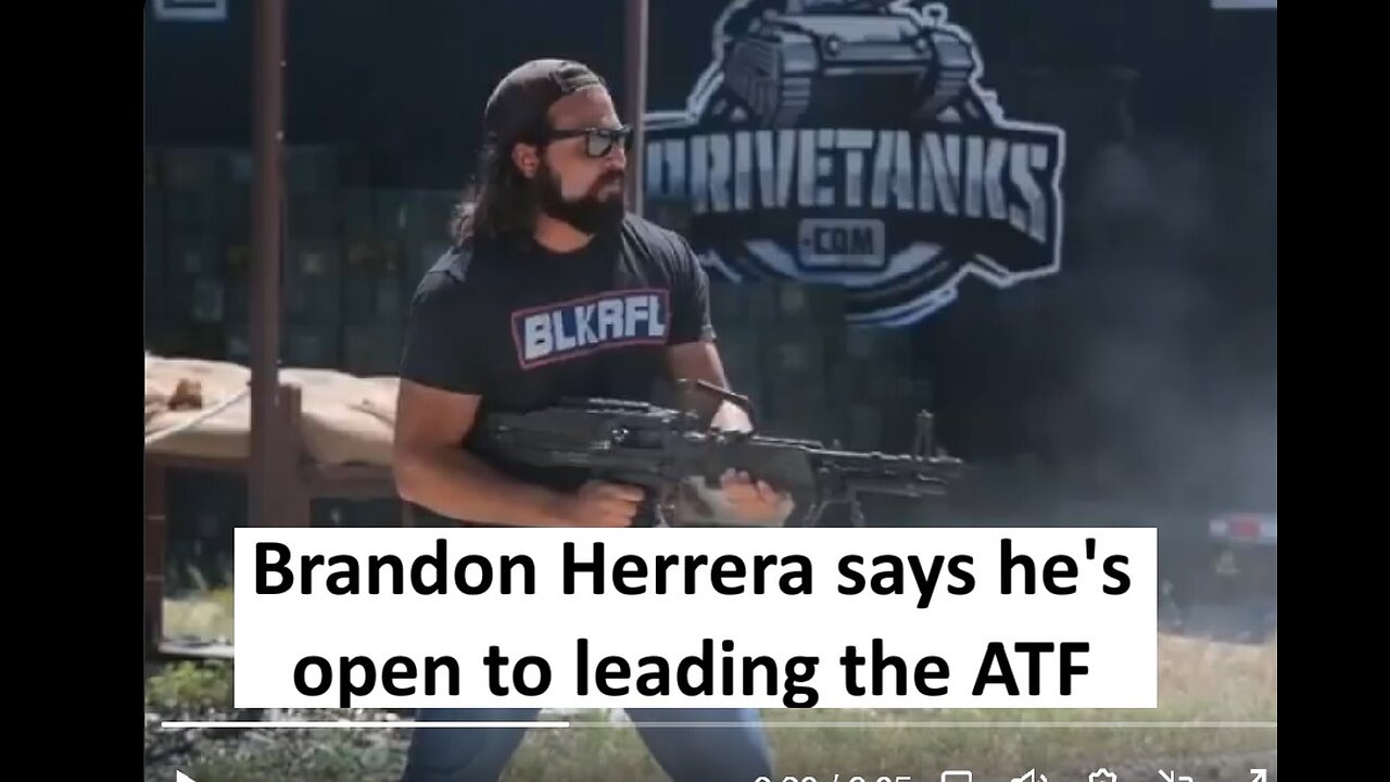 Brandon Herrera aka the AK guy says he is game for ATF director