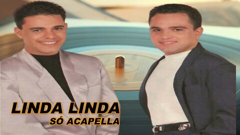 Linda Linda Zezé Di Camargo e Luciano ACapella