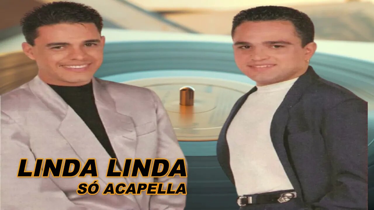 Linda Linda Zezé Di Camargo e Luciano ACapella