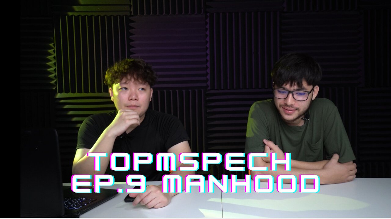 TOPMSPEECH Reborn EP.9 Manhood