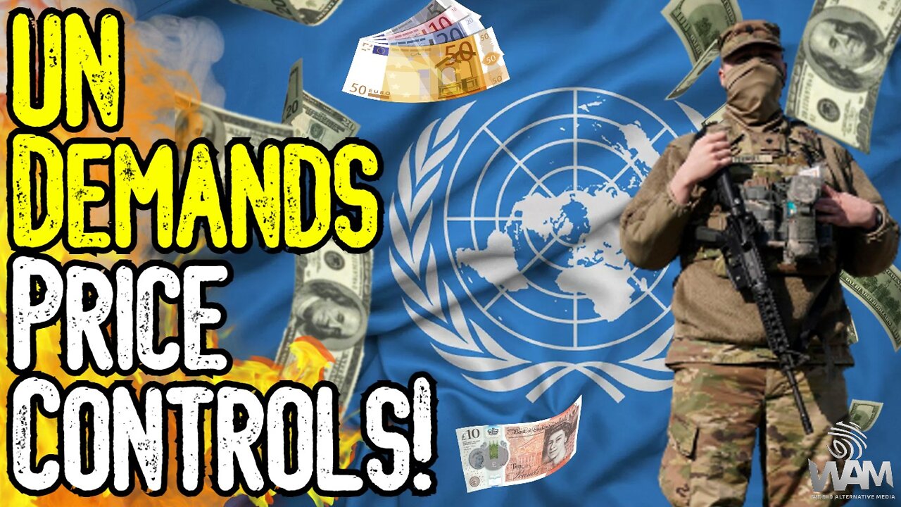 UN DEMANDS PRICE CONTROLS! - Globalists Tell Central Banks To STOP Interest Rate Hikes & CRACK DOWN!