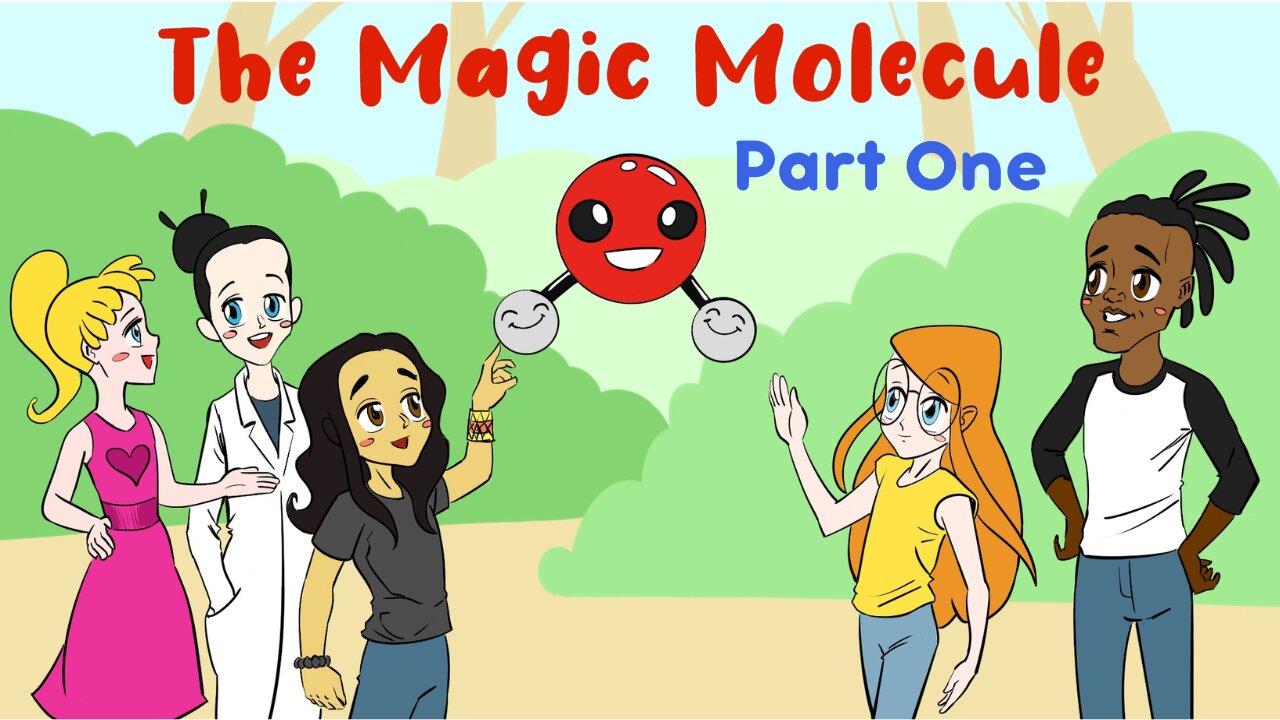 The Magic Molecule - Part One (Video 4)