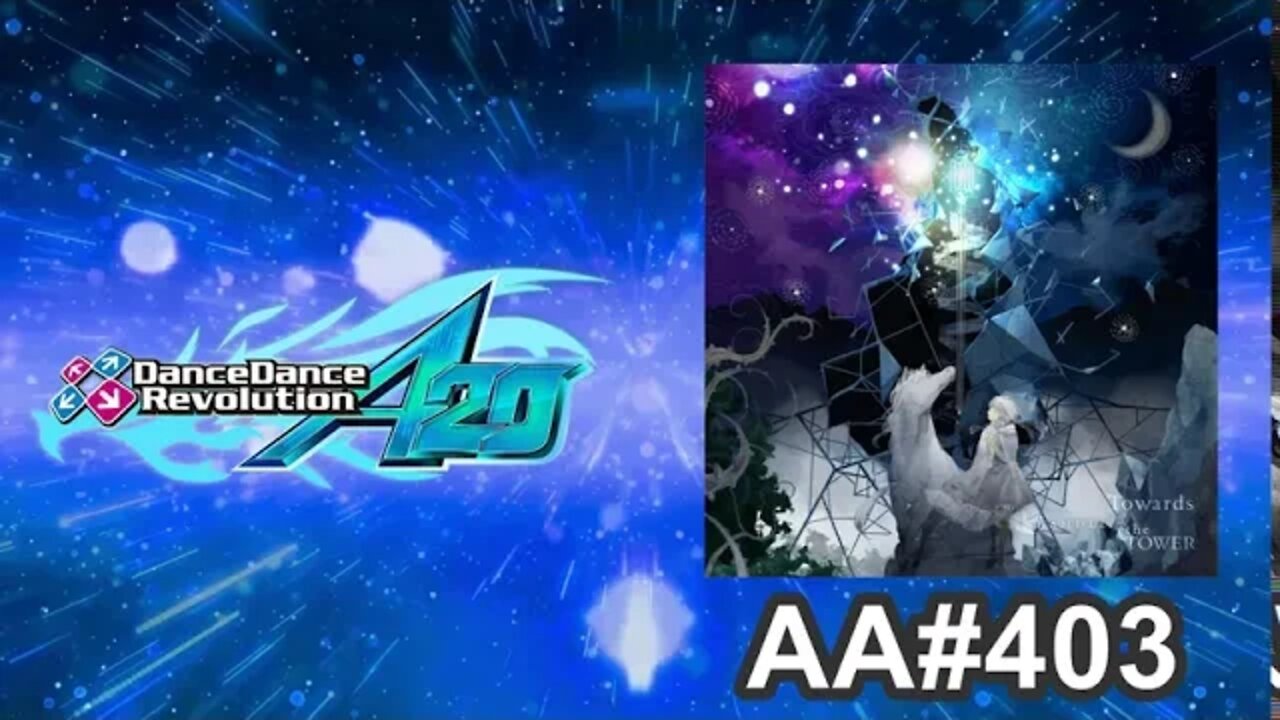 Towards the TOWER - EXPERT - AA#403 (Full Combo) on Dance Dance Revolution A20 PLUS (AC)