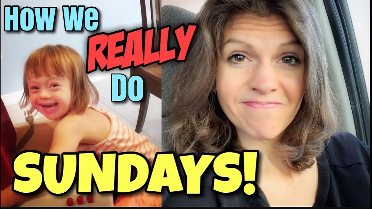 Day In The Life Of A Homeschooling Mom with a Down Syndrome Daughter || How Do We Do Sundays?