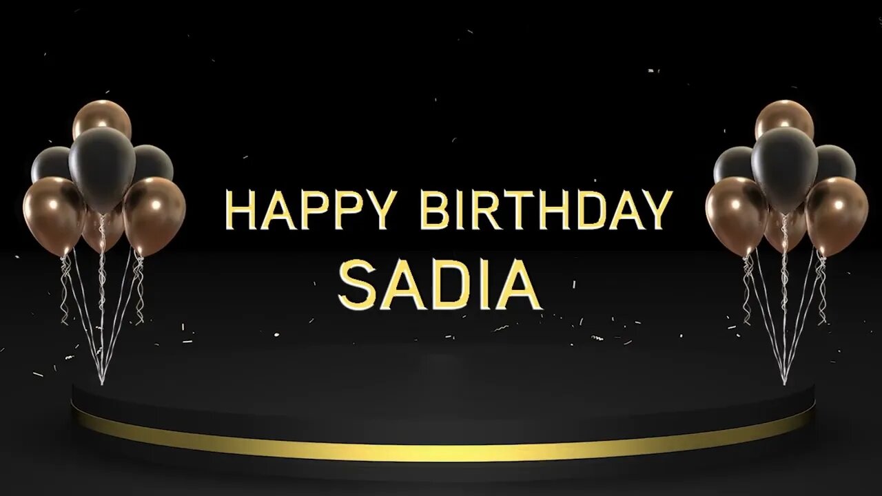 Wish you a very Happy Birthday Sadia