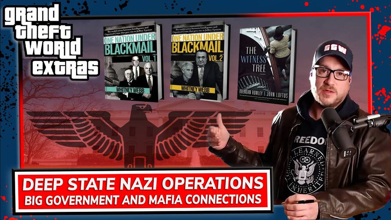 Deep State Nazi Operations | GTW Extras 113