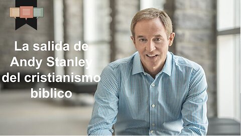 Andy Stanley se aparta del cristianismo bíblico.