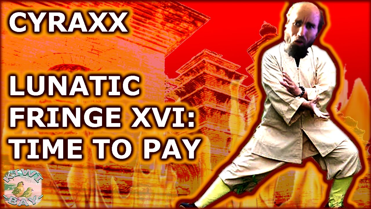 Cyraxx - Lunatic Fringe Part XVI: Time To Pay (Fixed Audio)