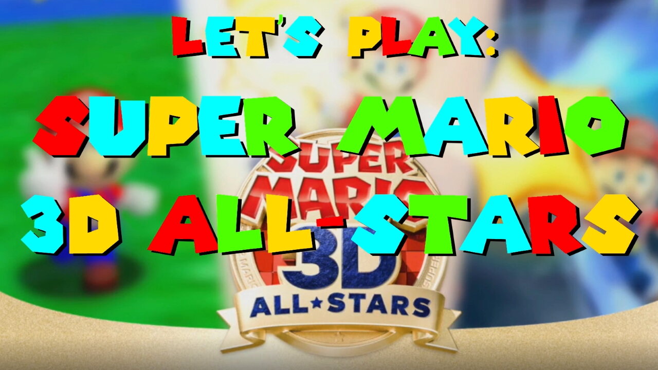 Let's Play Super Mario 3D All-Stars on Nintendo Switch for upcoming Mario Day - Gameplay, Commentary