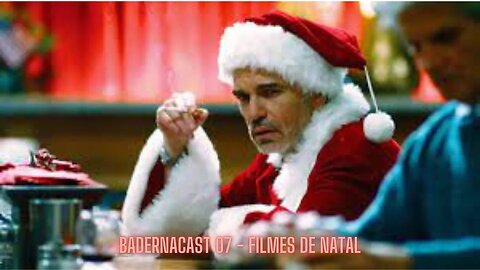 Filmes de Natal (BadernaCast 07)