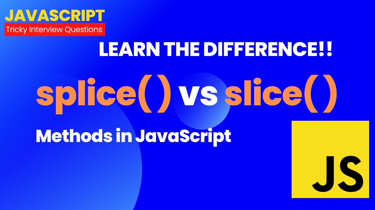 "Must know Array Methods" splice() and slice() methods in JavaScript