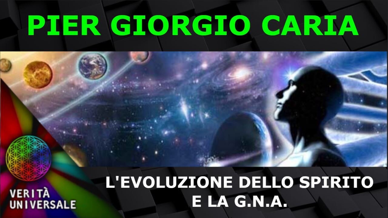 Pier Giorgio Caria - L'evoluzione dello spirito e la G.N.A.