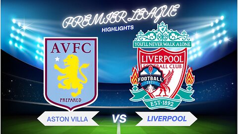 HIGHLIGHTS | Aston Villa 1-3 Liverpool