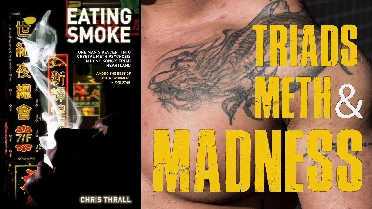 Eating Smoke - a True Story of Triads, Meth & Madness in Hong Kong. Read by Chris Thrall