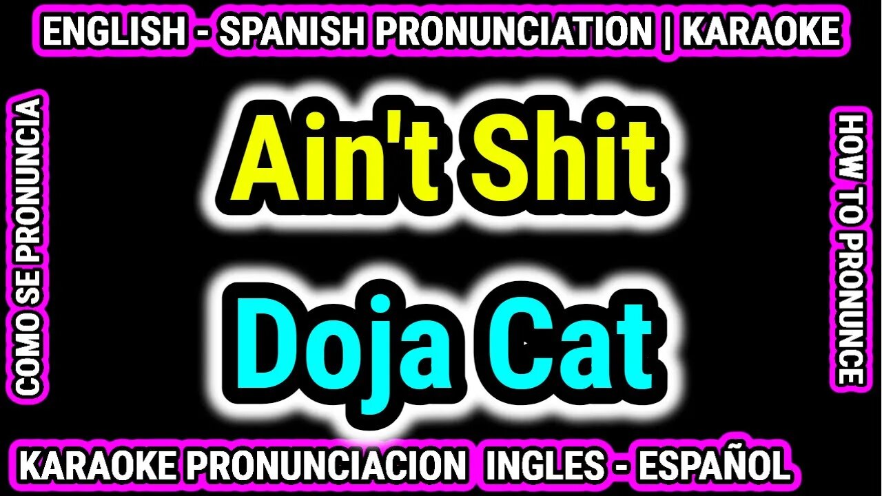 Doja Cat - Ain't Shit | Como hablar cantar con pronunciacion en ingles nativo español