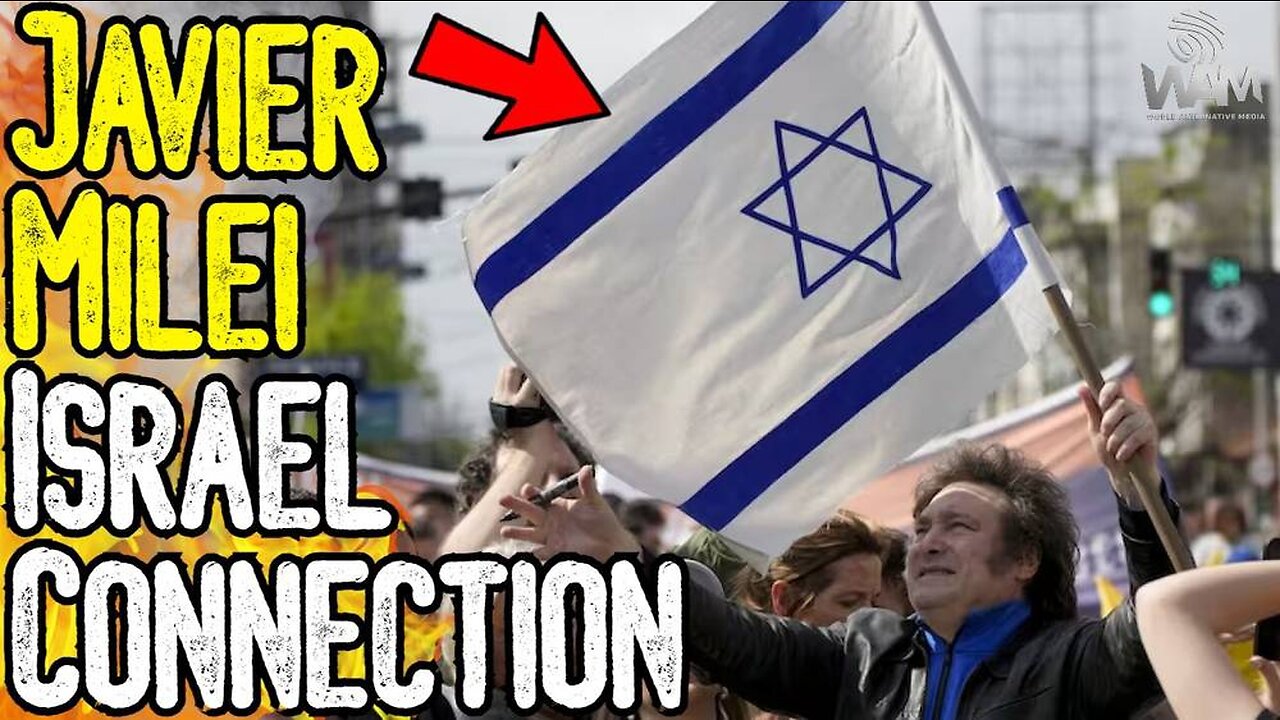 THE JAVIER MILEI ISRAEL CONNECTION! - THE TRUTH ABOUT MARXIST ZIONISM & THE CREATION OF ISRAEL