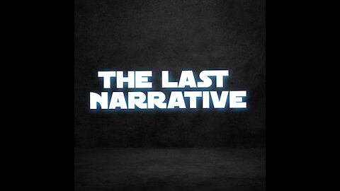 The Last Narrative