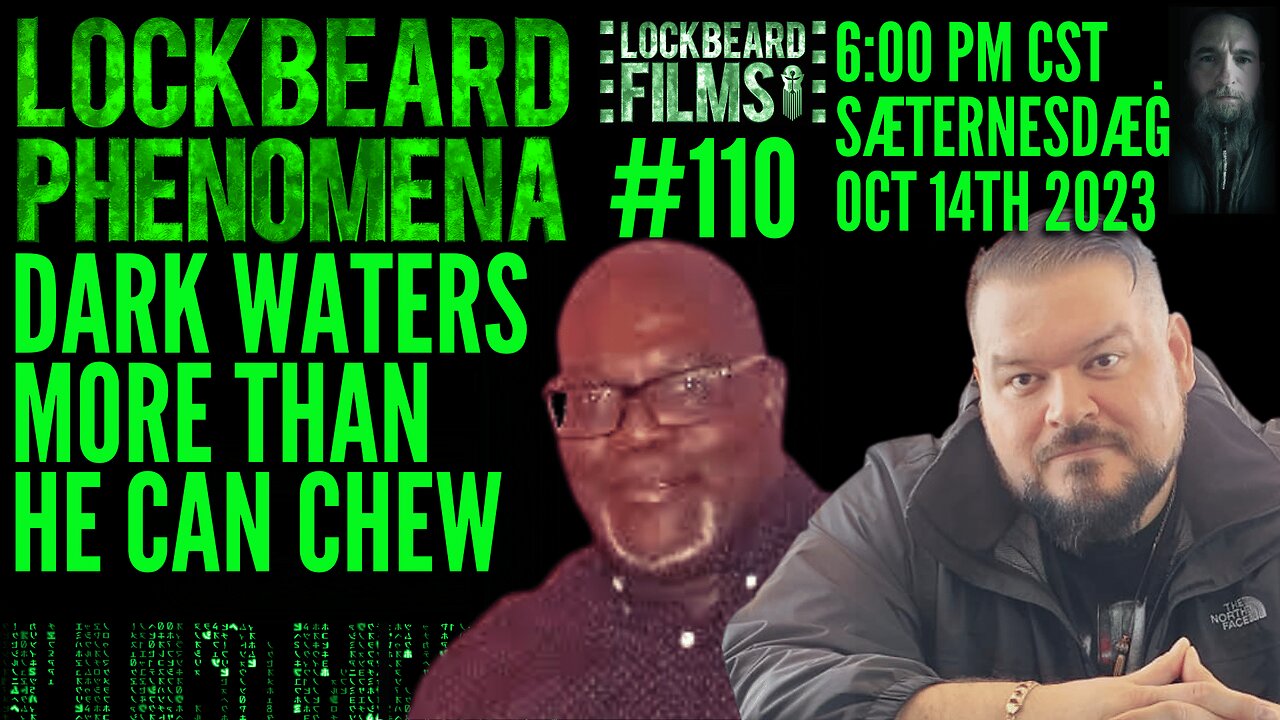 LOCKBEARD PHENOMENA #110. Dark Waters More Than He Can Chew