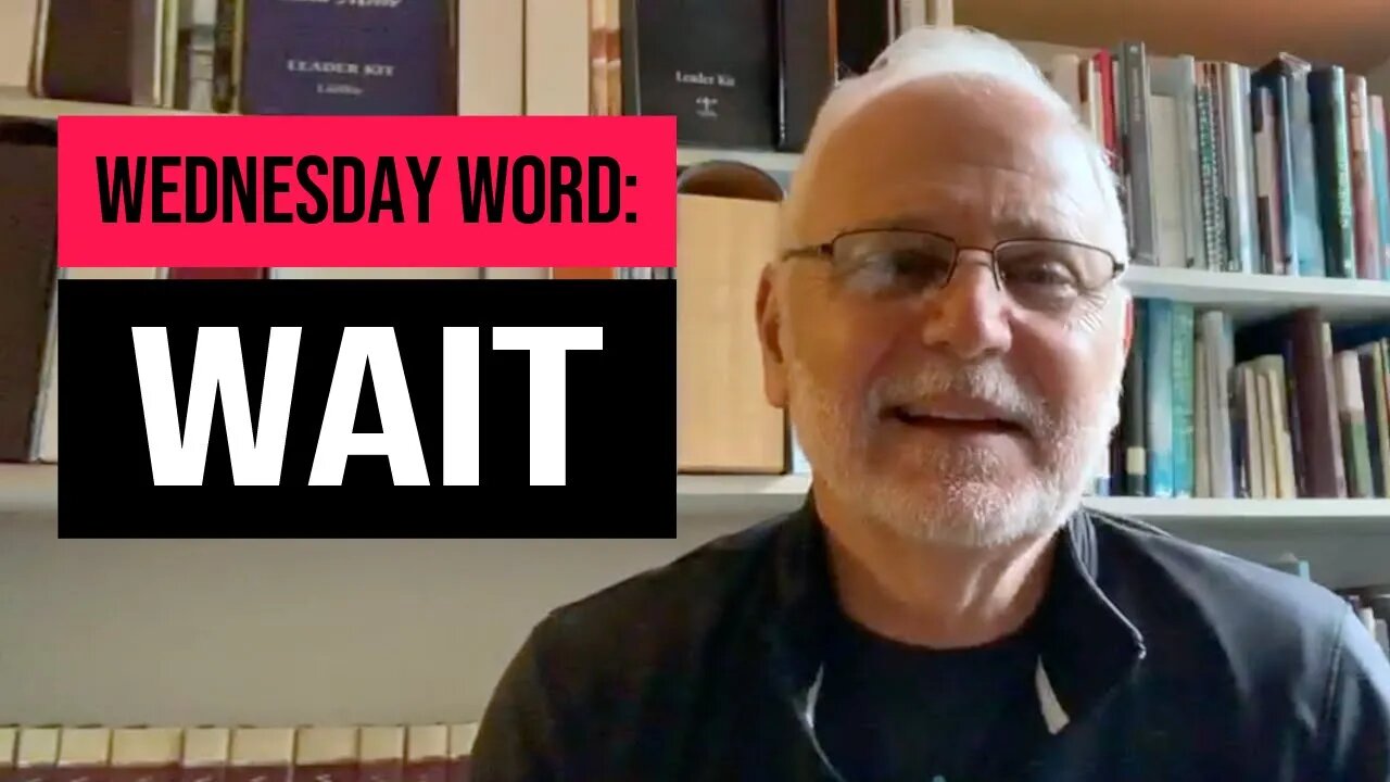 Wednesday Word: Wait