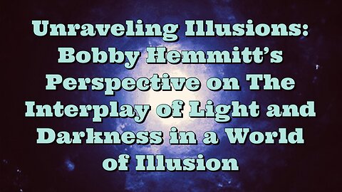 Bobby Hemmitt: The Interplay of Light and Darkness in a World of Illusion