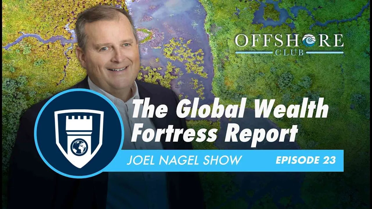 The Global Wealth Fortress Report | Episode 23