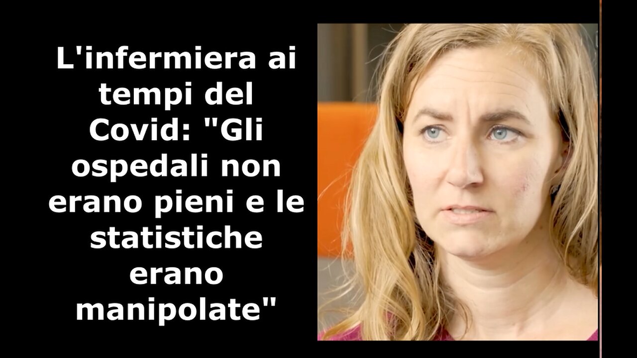 L'infermiera ai tempi del Covid: "Gli ospedali non erano pieni e le statistiche erano manipolate"