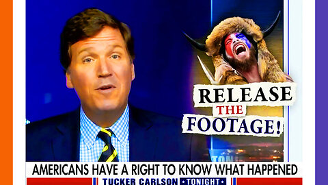 Tucker Carlson's Coverage of The January 6th Videos