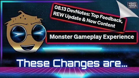 Dev Notes: Monster Experience Changes | Video Horror Society