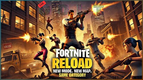 Reload: New Mode, New Map, Same Category 📂✅ | FORTNITE | GOLT