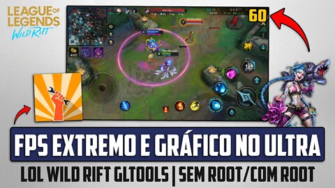 Como DESBLOQUEAR o FPS EXTREMO e QUALIDADE ULTRA no LoL Wild Rift | LoL Wild Rift com GLTOOLS