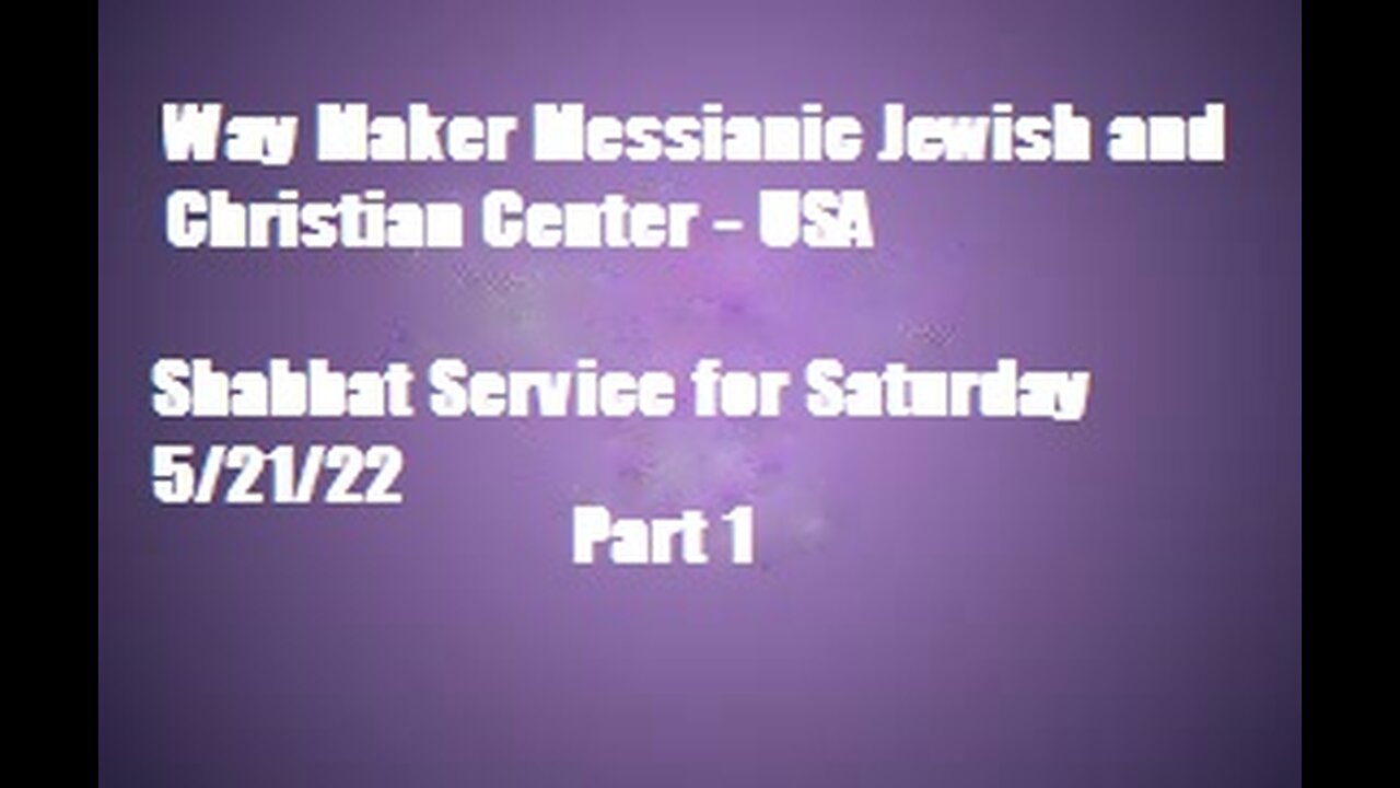 Parashat Behar - Shabbat Service for 5.21.22 - Part 1