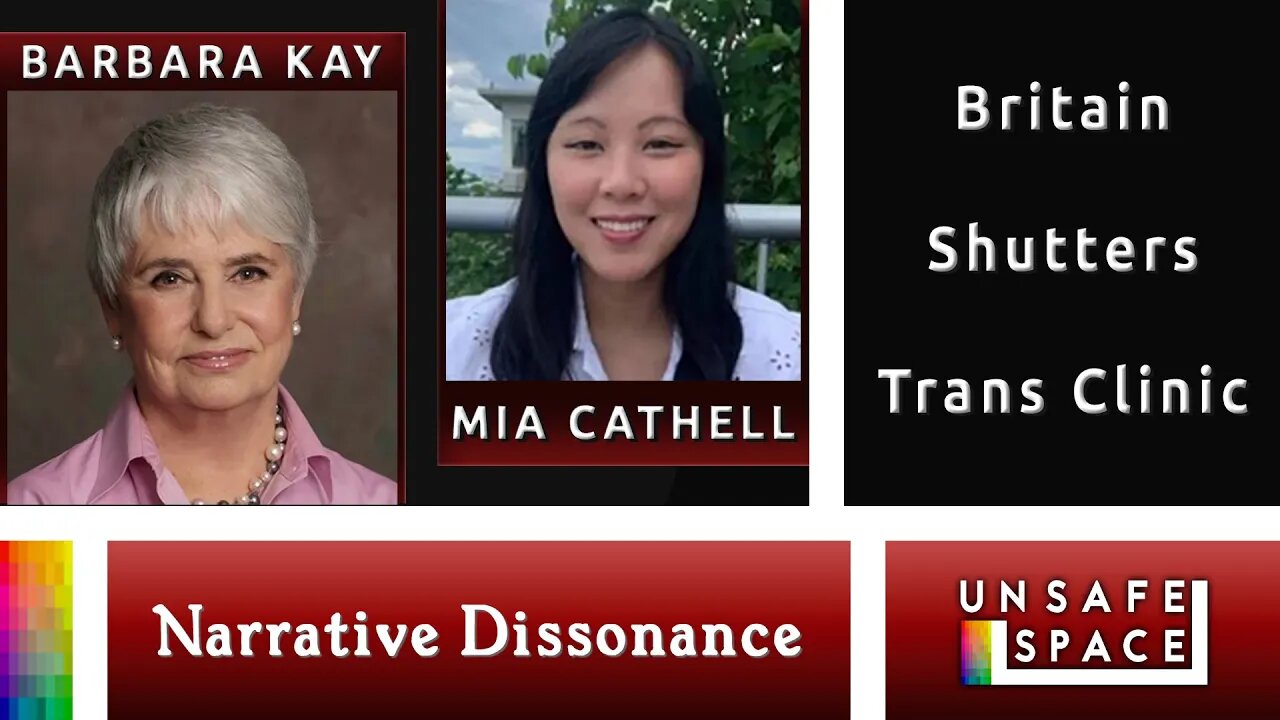 [Narrative Dissonance] Gender Identity Clinic Forced to Close | With Barbara Kay & Mia Cathell