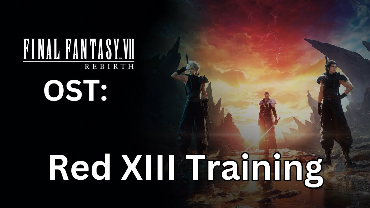 FFVII Rebirth OST: Red XIII Training Theme