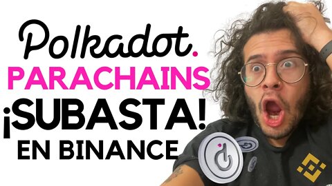 ⚠️ ¡IMPORTANTE! POLKADOT: SUBASTAS en BINANCE | SLOT AUCTION | LA SUBASTA de PARACHAINS ha INICIADO