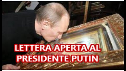 LETTERA APERTA AL PRESIDENTE DELLA GRANDE MADRE RUSSIA